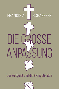 Die große Anpassung von Schaeffer,  Francis A