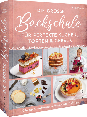 Die große Backschule für perfekte Torten, Kuchen und Gebäck von Prestel,  Anja, Wöllstein,  Beate