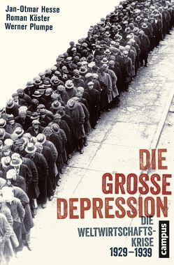 Die Große Depression von Hesse,  Jan-Otmar, Köster,  Roman, Plumpe,  Werner