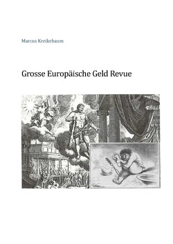 Die Grosse Europäische Geldrevue von Kreikebaum,  Marcus