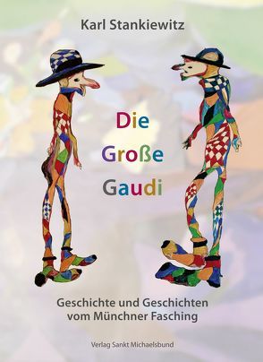 Die Große Gaudi von Stankiewitz,  Karl