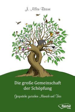 Die große Gemeinschaft der Schöpfung von Boone,  J. Allen, Fassbender,  Ursula, Müller,  Ludwika