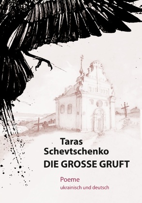 Die Große Gruft von Schevtschenko,  Taras