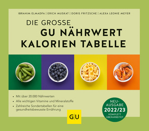 Die große GU Nährwert-Kalorien-Tabelle von Elmadfa,  Ibrahim, Fritzsche,  Doris, Meyer,  Alexa Leonie, Muskat,  Erich