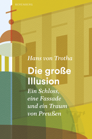 Die große Illusion von Trotha,  Hans von