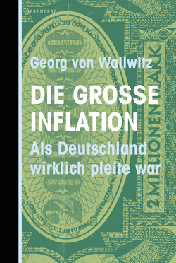 Die große Inflation von Wallwitz,  Georg von