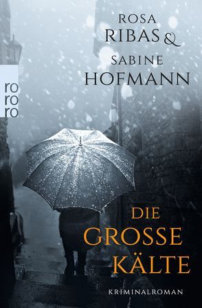 Die große Kälte von Hofmann,  Sabine, Ribas,  Rosa