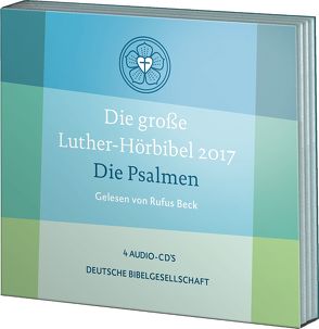 Die große Luther-Hörbibel 2017. Die Psalmen – gelesen von Rufus Beck von Beck,  Rufus