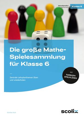 Die große Mathe-Spielesammlung für Klasse 6 von Koch,  Günther