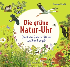 Die grüne Natur-Uhr von Lucht,  Irmgard