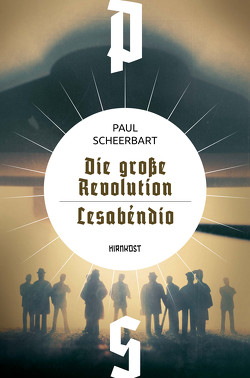 Die große Revolution / Lesábendio von Frey,  Hans, Marrak,  Michael, Scheerbart,  Paul