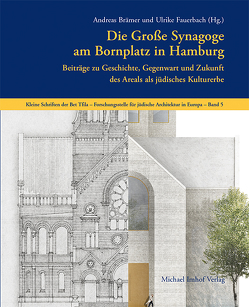 Die Große Synagoge am Bornplatz in Hamburg von Brämer,  Andreas, Fauerbach,  Ulrike