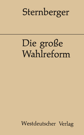 Die große Wahlreform von Sternberger,  Dolf