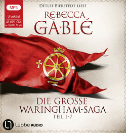 Die große Waringham-Saga – Teil 1-7 von Bierstedt,  Detlef, Gablé,  Rebecca