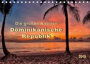 Die großen Antillen – Dominikanische Republik (Tischkalender 2019 DIN A5 quer) von Roder,  Peter