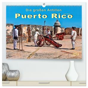 Die großen Antillen – Puerto Rico (hochwertiger Premium Wandkalender 2024 DIN A2 quer), Kunstdruck in Hochglanz von Roder,  Peter