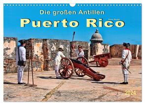 Die großen Antillen – Puerto Rico (Wandkalender 2024 DIN A3 quer), CALVENDO Monatskalender von Roder,  Peter