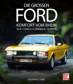 Die großen Ford von Storz,  Alexander F.