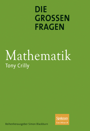 Die großen Fragen – Mathematik von Crilly,  Tony, Girgensohn,  Roland