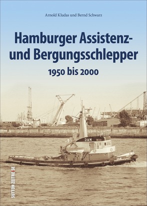 Hamburger Assistenz- und Bergungsschlepper von Kludas,  Arnold, Schwarz,  Bernd