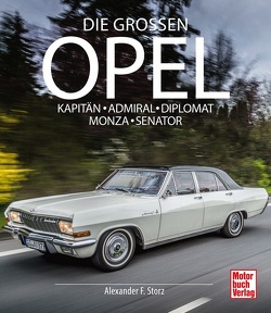 Die großen Opel von Storz,  Alexander F.