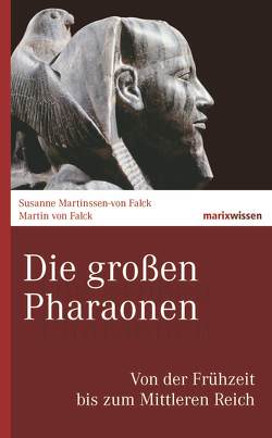 Die großen Pharaonen von Falck,  Martin von, Falck,  Susanne Martinssen-von