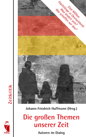 Die großen Themen unserer Zeit von Huffmann,  Johann-Friedrich