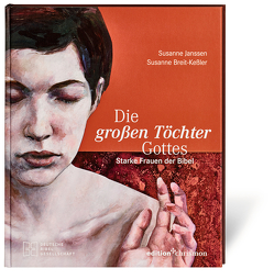 Die großen Töchter Gottes von Breit-Keßler,  Susanne, Janssen,  Susanne