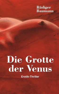 Die Grotte der Venus von Baumann,  Rüdiger