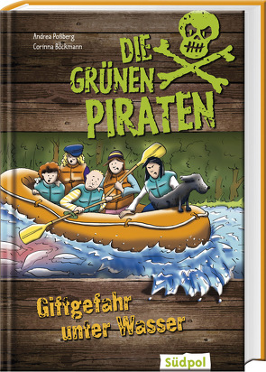 Die Grünen Piraten – Giftgefahr unter Wasser von Böckmann,  Corinna, Poßberg,  Andrea
