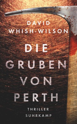 Die Gruben von Perth von Koch,  Sven, Whish-Wilson,  David, Wörtche,  Thomas