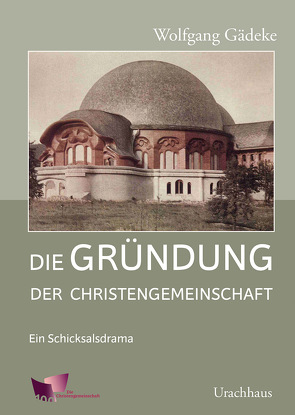 Die Gründung der Christengemeinschaft von Gädeke,  Wolfgang