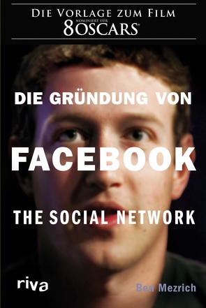 Die Gründung von Facebook von Mezrich,  Ben