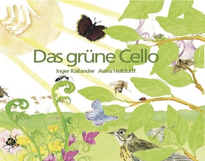 Die grüne Cello von Helldorff,  Anna, Källander,  Inger