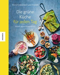 Die grüne Küche für jeden Tag von Frenkiel,  David, Müller-Wallraf,  Gundula, Vindahl,  Luise