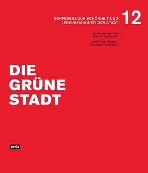 Die grüne Stadt von Deutsches Institut für Stadtbaukunst, Mäckler,  Christoph, Sonne,  Wolfgang