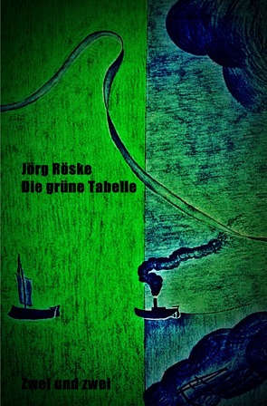 Die grüne Tabelle von Röske,  Jörg