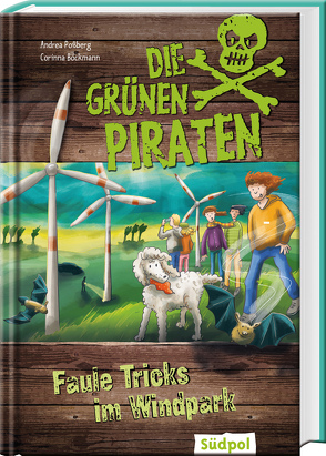 Die Grünen Piraten – Faule Tricks im Windpark von Böckman,  Corinna, Böckmann,  Corinna, Poßberg,  Andrea