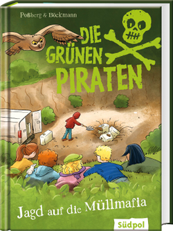 Die Grünen Piraten – Jagd auf die Müllmafia von Böckmann,  Corinna, Poßberg,  Andrea