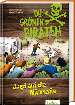 Die Grünen Piraten – Jagd auf die Müllmafia von Böckmann,  Corinna, Poßberg,  Andrea