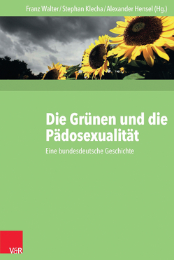 Die Grünen und die Pädosexualität von Hensel,  Alexander, Klecha,  Stephan, Walter,  Franz