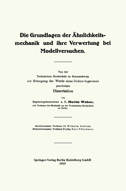 Die Grundlagen der Ähnlichkeitsmechanik und ihre Verwertung bei Modellversuchen von Weber,  Moritz