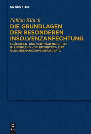 Die Grundlagen der besonderen Insolvenzanfechtung von Klinck,  Fabian