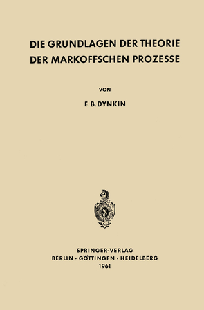 Die Grundlagen der Theorie der Markoffschen Prozesse von Dynkin,  Evgenij Borisovic, Wloka,  Josef