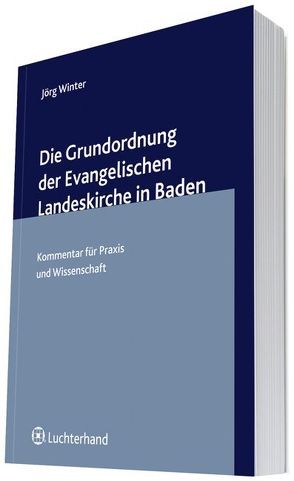 Die Grundordnung der Evangelischen Landeskirche Baden von Winter,  Jörg