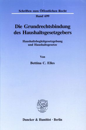 Die Grundrechtsbindung des Haushaltsgesetzgebers. von Elles,  Bettina C.