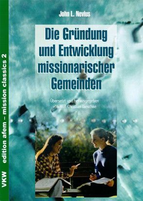 Die Gründung und Entwicklung missionarischer Gemeinden von Jaeschke,  Wolf Ch, Nevius,  John L