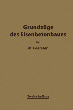 Die Grundzäge des Eisenbetonbaues von Foerster,  Max