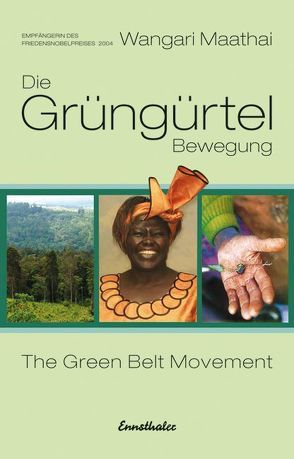 Die Grüngürtel-Bewegung von Maathai,  Wangari