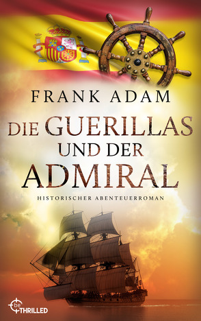 Die Guerillas und der Admiral von Adam,  Frank